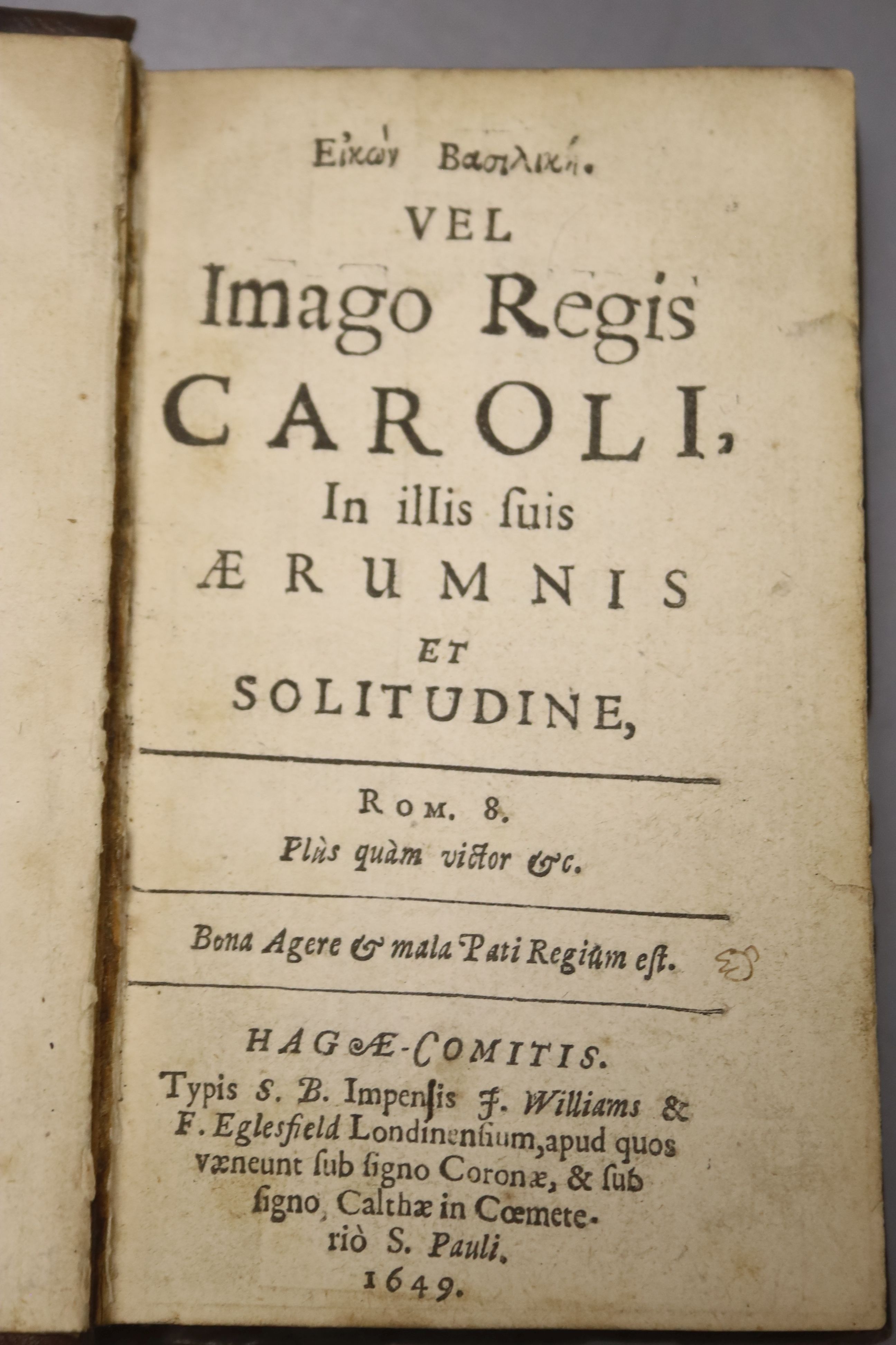 Eikon Basilike – Vel Imago Regis Caroli, in illis suis Aerimnis et Solitudine …, gilt crested old calf, later rebacked, 12mo, Hagae Comitis: Typis S.B. impensis J. Williams & F. Eglesfield …, 1649